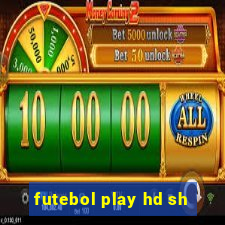 futebol play hd sh